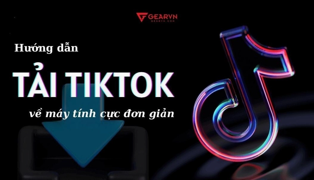 Hướng dẫn tải ứng dụng video ngắn về máy tính cực kỳ đơn giản