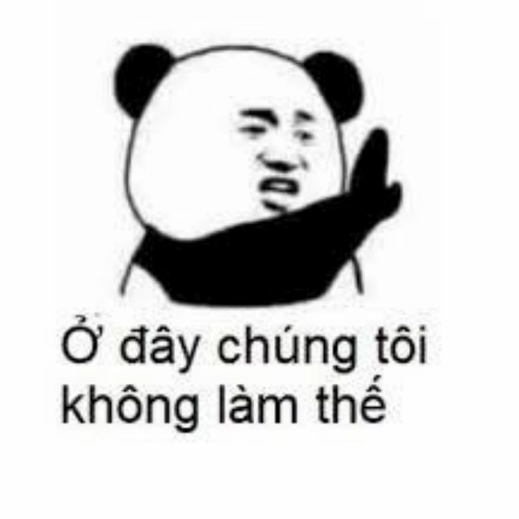 Bộ sưu tập meme trung quốc hài hước bá đạo nhất không thể bỏ qua 15 Khẳng định chắc nịch ở đây chúng tôi không làm thế