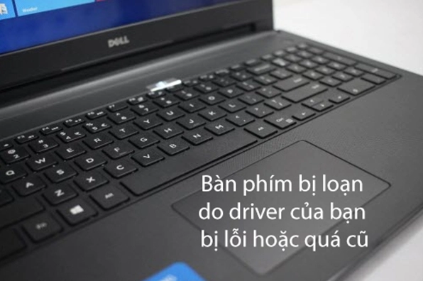 Lỗi bàn phím laptop bị loạn xuất phát do driver hệ thống đã quá cũ và cần được cập nhật