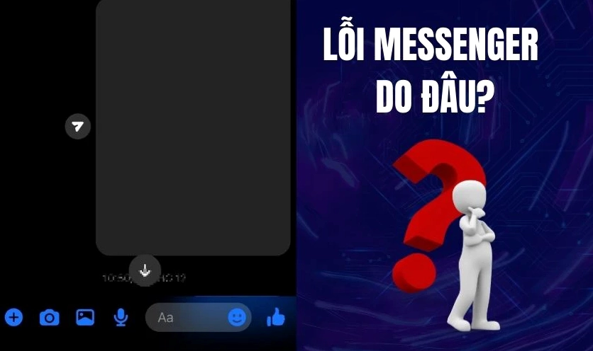 Hướng dẫn chi tiết cách sửa lỗi Messenger đang kết nối nhanh chóng nhất 2 Lỗi Messenger do đâu