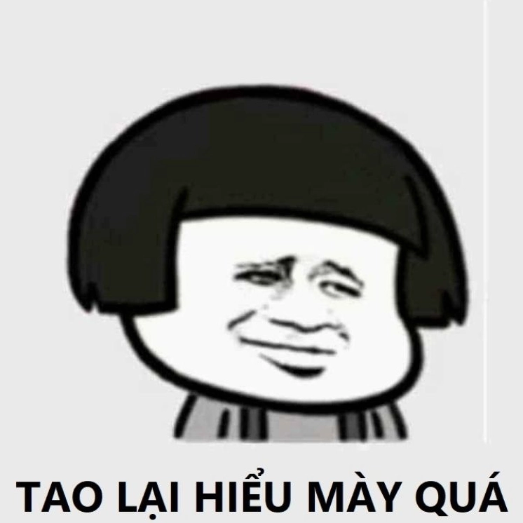 Bộ sưu tập meme trung quốc hài hước bá đạo nhất không thể bỏ qua 19 Sự thấu hiểu bá đạo tao lại hiểu mày quá
