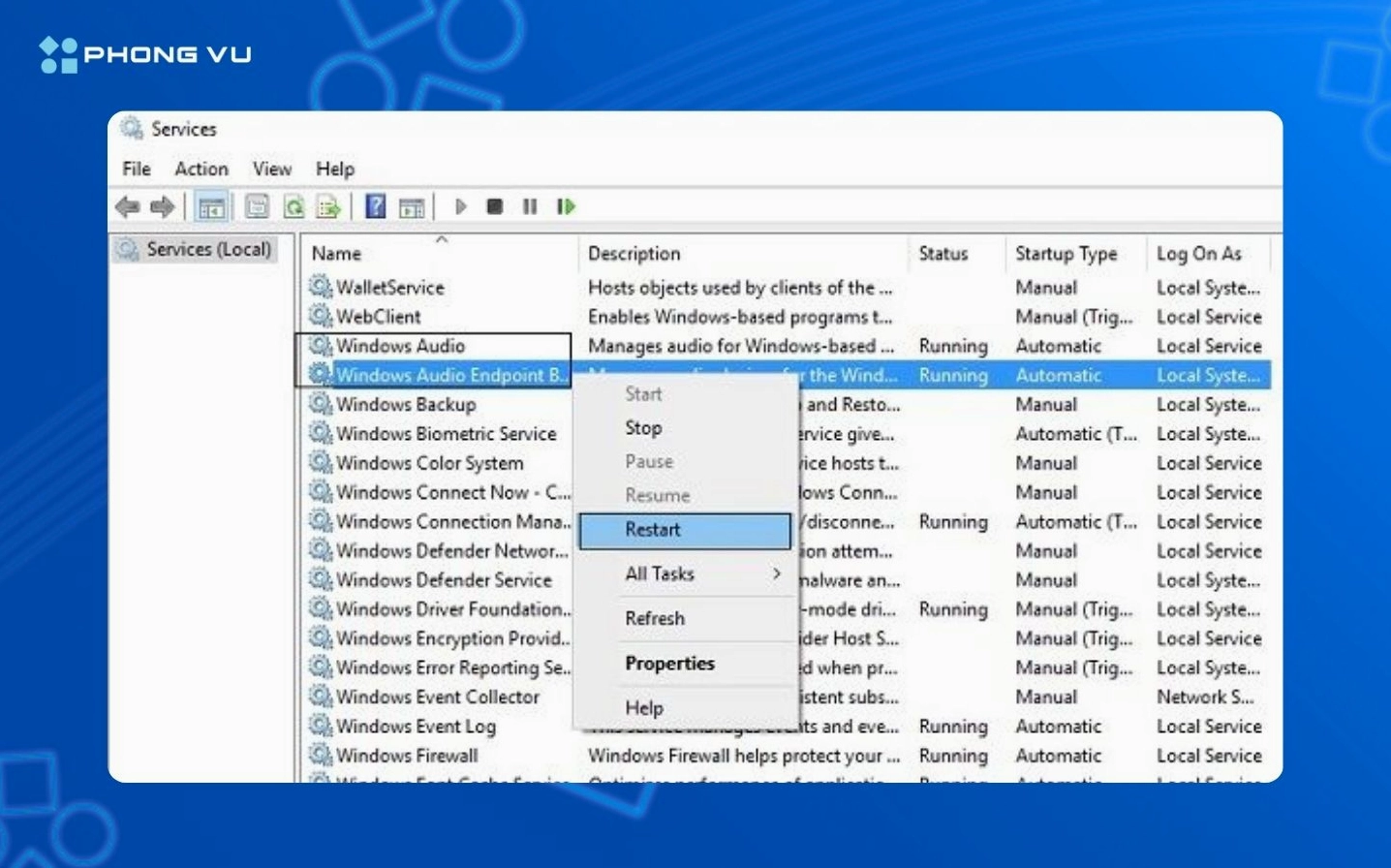 Hướng dẫn chi tiết cách sửa loa laptop không nghe được nhanh chóng tại nhà 3 Tiến hành khởi động lại Audio Services khi laptop bị mất âm thanh đột ngột