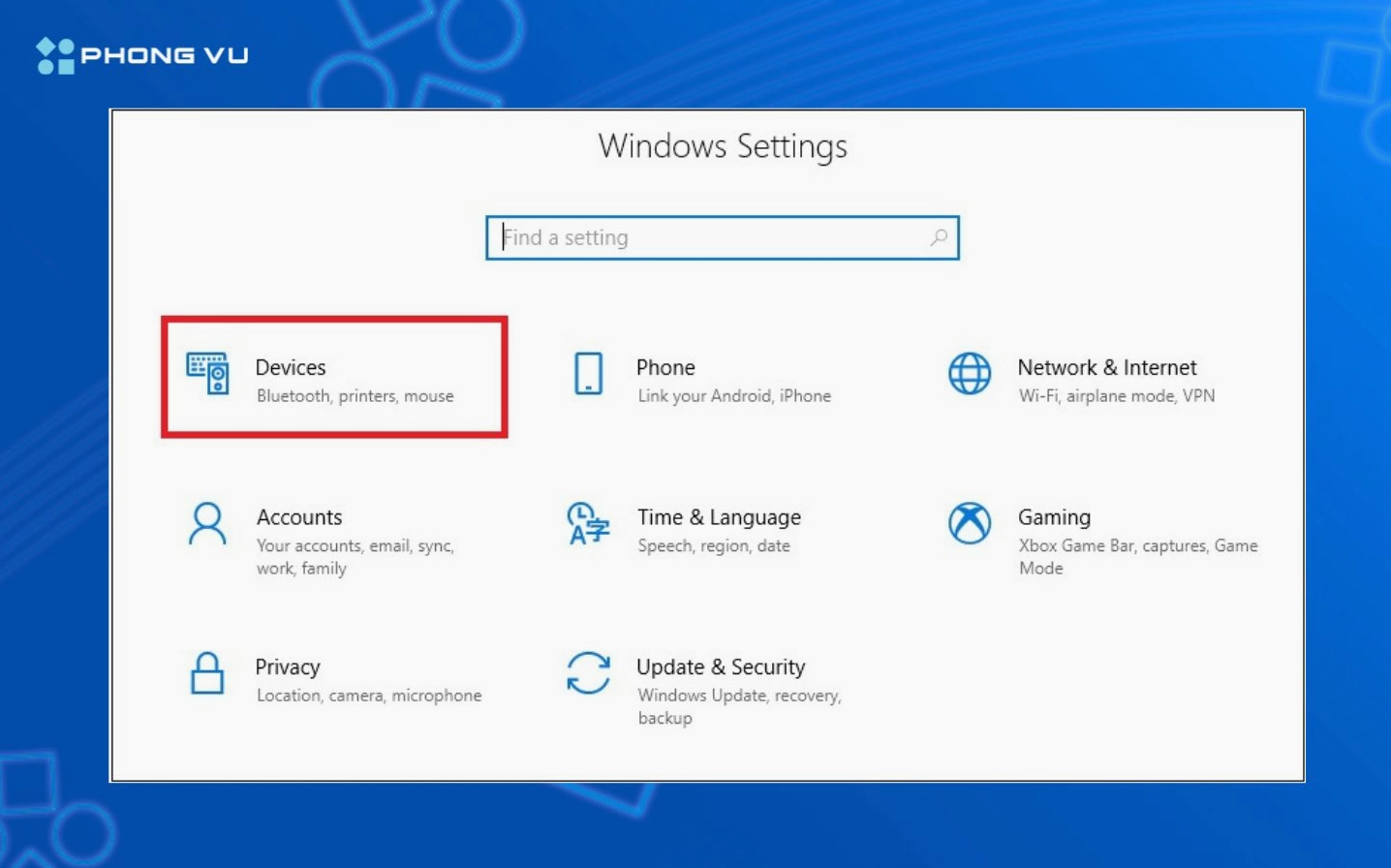 Truy cập vào mục Settings trên Windows và lựa chọn phần Devices để bắt đầu thiết lập
