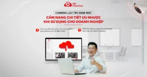 cloud camera la gi khai niem va dac diem noi bat 594