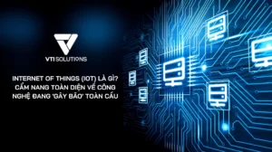 internet of things la gi tong quan ve van vat ket noi 155