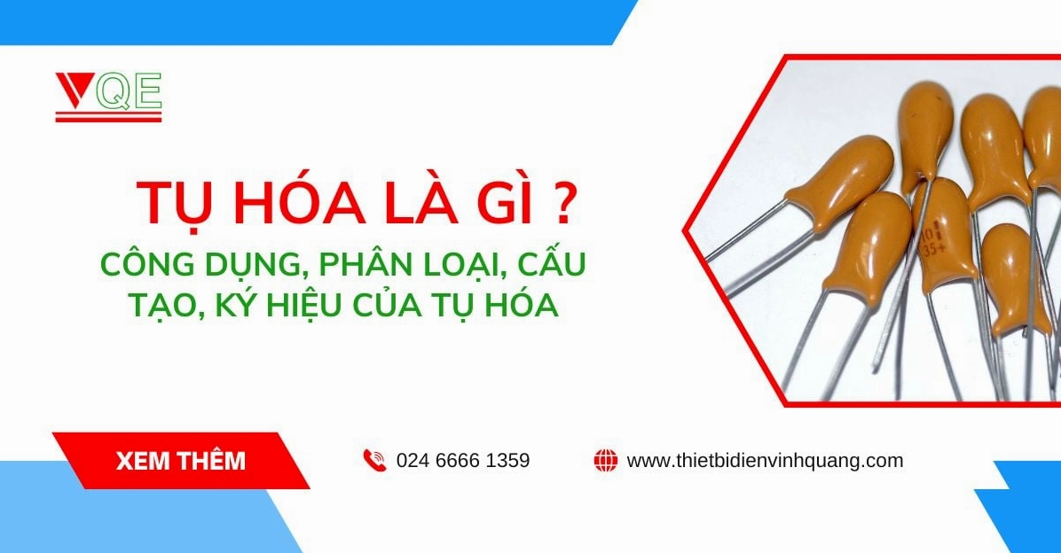 Tổng quan về tụ hóa và cấu tạo của nó