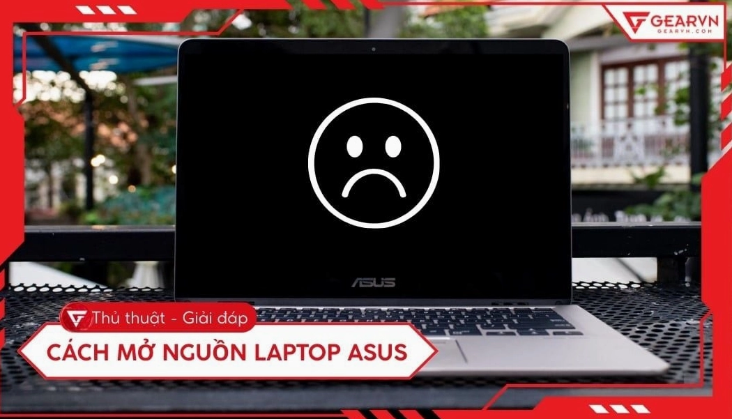 Cách mở nguồn laptop Asus đơn giản và hiệu quả ngay tại nhà