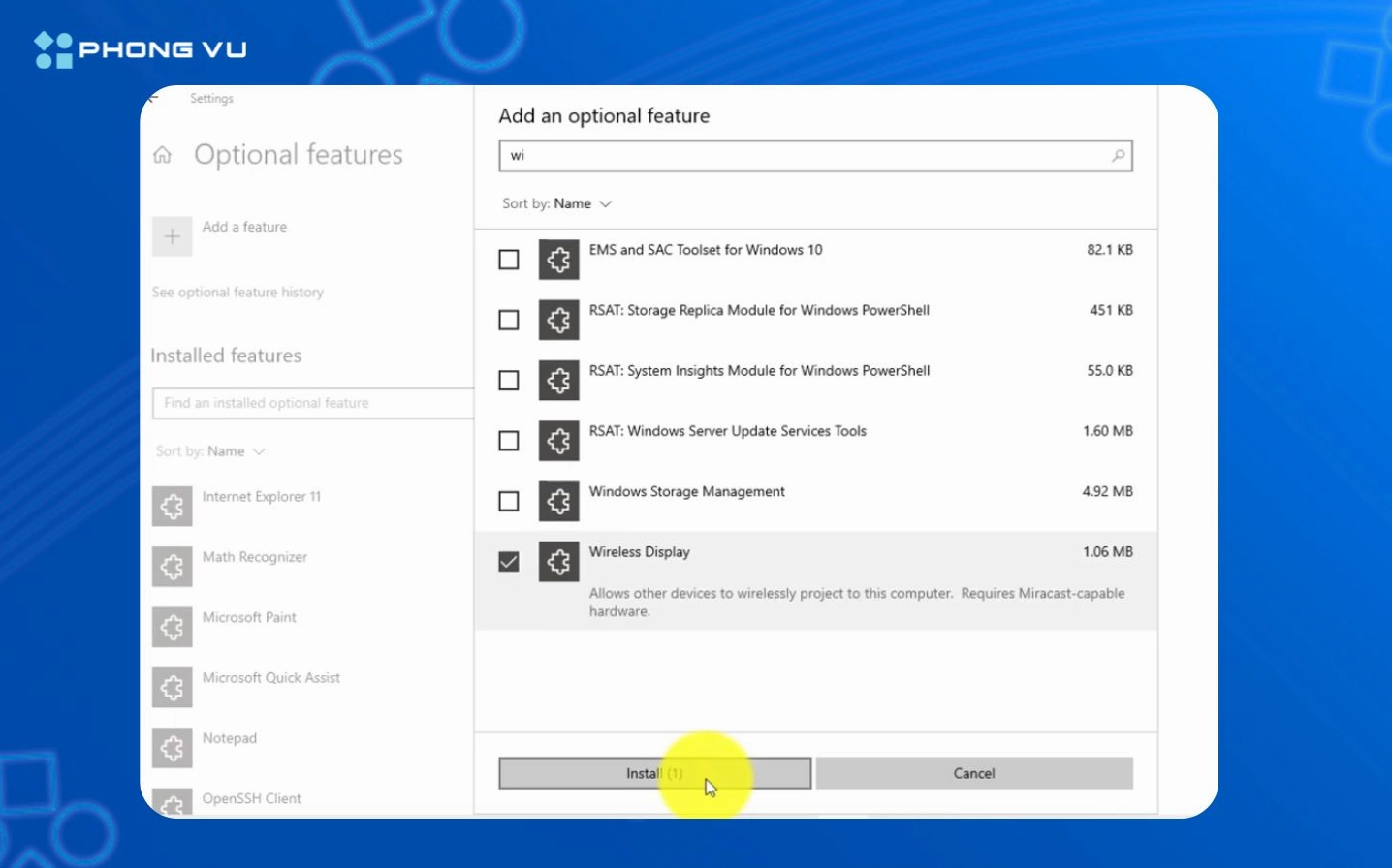 Hướng dẫn chi tiết cách chiếu màn hình điện thoại lên laptop nhanh chóng và ổn định 9 Chọn Add a feature tìm Wireless Display sau đó nhấn Install để cài đặt