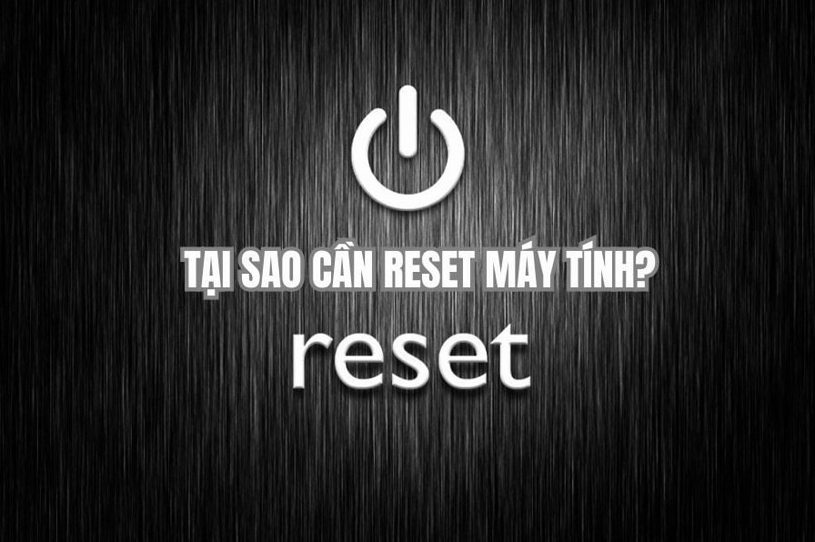 Hình ảnh minh họa hướng dẫn các bước reset máy tính bằng nhiều cách khác nhau
