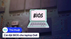 huong dan chi tiet cach cai dat bios cho laptop dell nhanh c 218