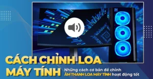 huong dan chi tiet cach chinh am thanh laptop tren windows 1 675