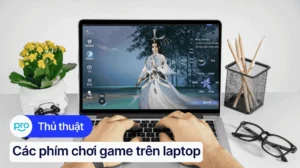 huong dan chi tiet cach choi game tren laptop muot ma khong 201