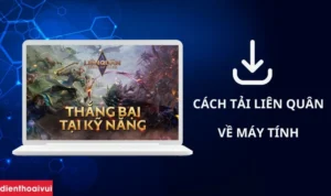 huong dan chi tiet cach choi lien quan tren laptop muot ma n 500