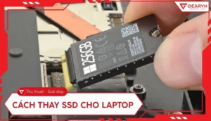 huong dan chi tiet cach gan o cung ssd cho laptop tai nha an 340