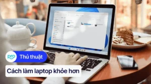 huong dan chi tiet cach giup laptop chay nhanh hon va muot m 693
