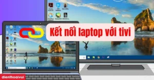 huong dan chi tiet cach ket noi tivi voi laptop don gian va 153