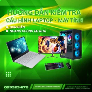 huong dan chi tiet cach kiem tra thong so laptop don gian ta 757