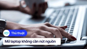 huong dan chi tiet cach mo laptop khong can nut nguon hieu q 180