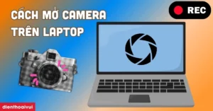 huong dan chi tiet cach mo may anh tren laptop win 7 nhanh c 281
