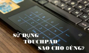 huong dan chi tiet cach su dung touchpad tren laptop dell do 411