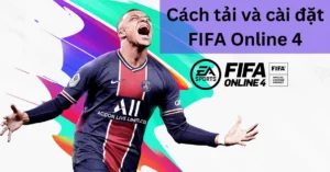 huong dan chi tiet cach tai fifa online 4 tren laptop an toa 821