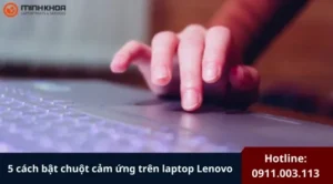 huong dan chi tiet cach tat chuot cam ung tren laptop lenovo 513