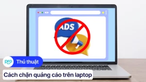 huong dan chi tiet cach tat quang cao tren laptop hieu qua n 730