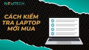 huong dan chi tiet cach test laptop moi mua chuan xac nhat n 458