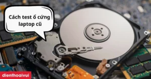 huong dan chi tiet cach test o cung laptop cu chinh xac va a 605