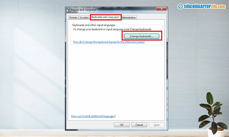 Kích chuột tại mục Change Keyboards trong phần cài đặt ngôn ngữ của hệ điều hành