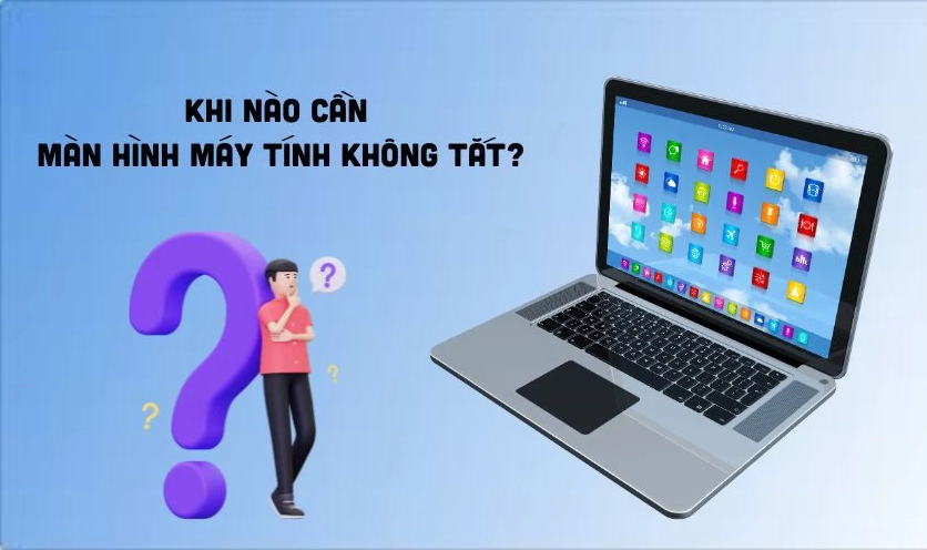 Hướng dẫn chi tiết cách để màn hình laptop không tắt hiệu quả năm 2026 1 Lý do tại sao người dùng cần phải biết cách giữ cho màn hình máy tính không bị tắt tự động