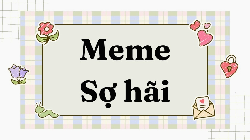 Meme biểu cảm sợ hãi hài hước
