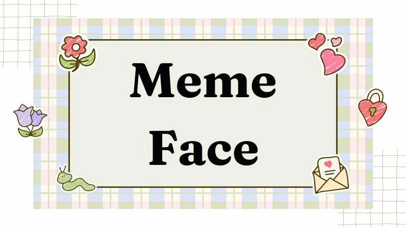 Meme face thú vị mang lại tiếng cười