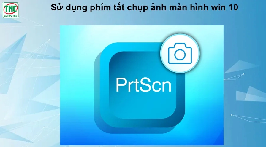 Minh họa tổ hợp phím tắt để chụp toàn bộ màn hình trên hệ điều hành Windows 10