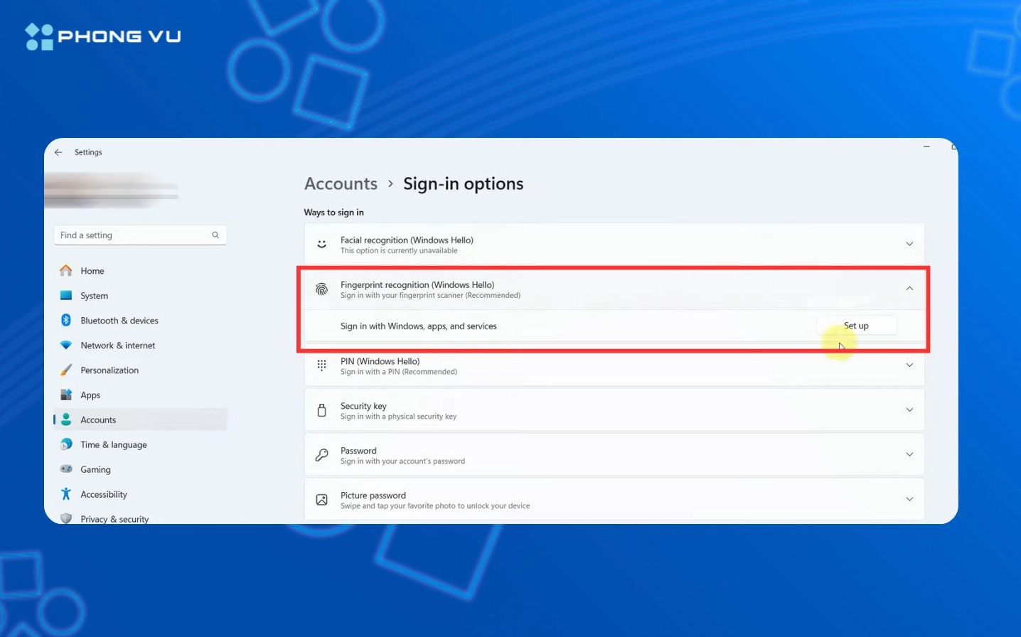 Ngay tại mục Fingerprint recognition hãy chọn lệnh Set up