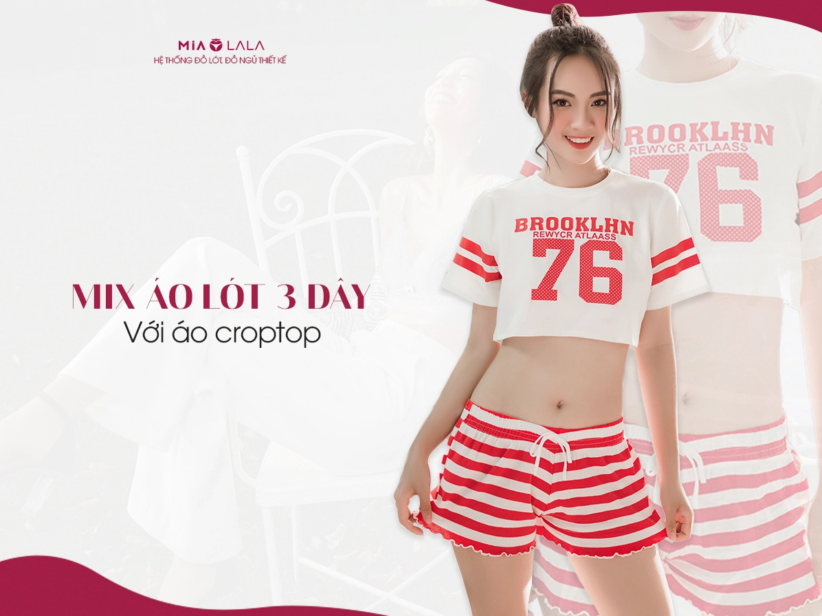 Sự kết hợp hoàn hảo giữa áo lót 3 dây và áo croptop trẻ trung