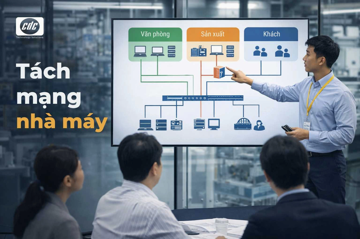 Tách mạng văn phòng và sản xuất để giảm rủi ro