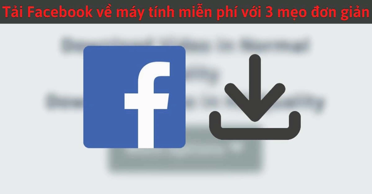 Tải Facebook về máy tính