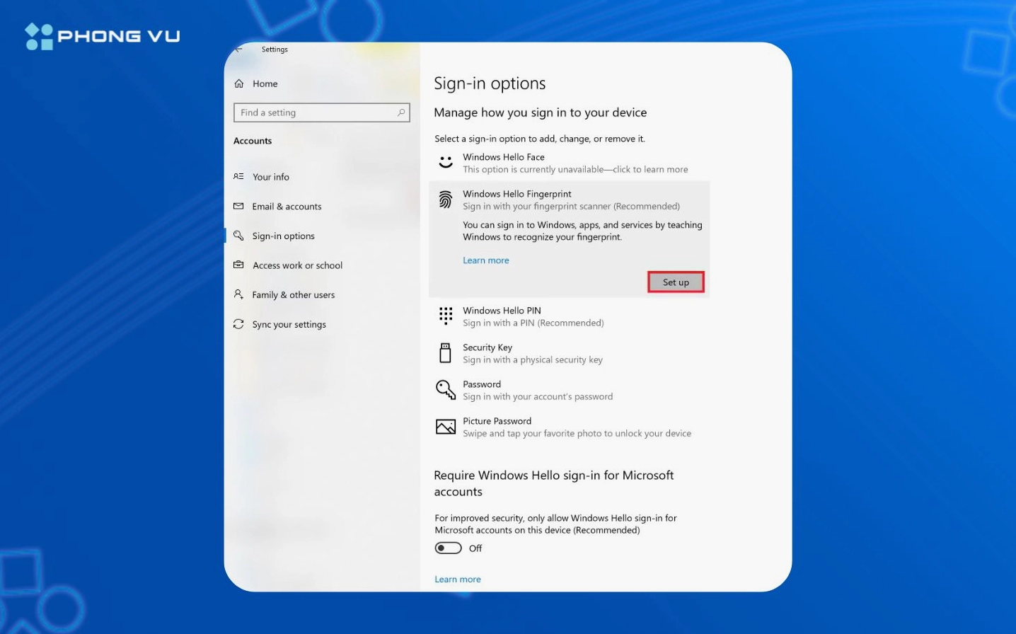 Trong mục Windows Hello Fingerprint chọn Set up